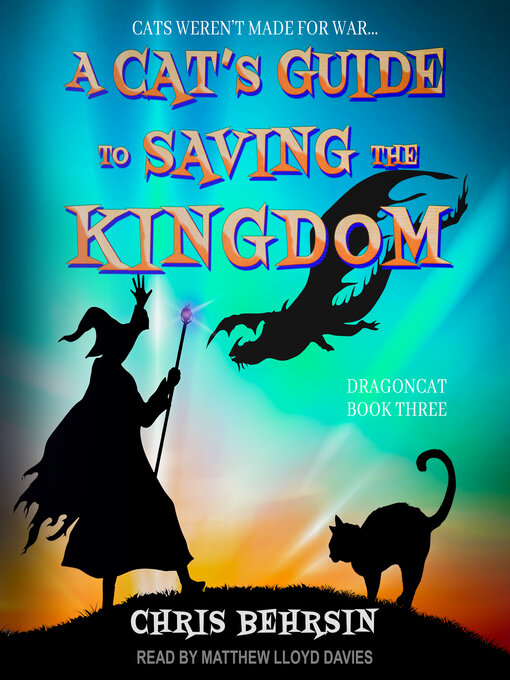 Title details for A Cat's Guide to Saving the Kingdom by Chris Behrsin - Wait list